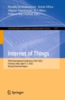 Image for Internet of things  : Third International Conference, ICiOT 2022, Chennai, India, April 5-7, 2022