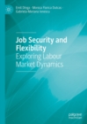 Image for Job security and flexibility: exploring labour market dynamics