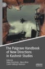 Image for The Palgrave handbook of new directions in Kashmir studies