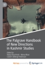 Image for The Palgrave Handbook of New Directions in Kashmir Studies