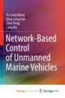 Image for Network-Based Control of Unmanned Marine Vehicles