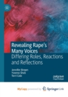 Image for Revealing Rape&#39;s Many Voices : Differing Roles, Reactions and Reflections