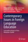 Image for Contemporary issues in foreign language education  : festschrift in honour of Anna Michonska-Stadnik