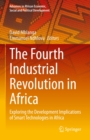 Image for Fourth Industrial Revolution in Africa: Exploring the Development Implications of Smart Technologies in Africa