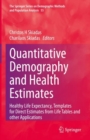 Image for Quantitative Demography and Health Estimates