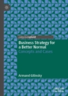 Image for Business Strategy for a Better Normal: Concepts and Cases