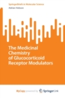 Image for The Medicinal Chemistry of Glucocorticoid Receptor Modulators
