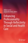Image for Enhancing Professionality Through Reflectivity in Social and Health Care