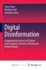 Image for Digital Disinformation : Computational Analysis of Culture and Conspiracy Theories in Russia and Eastern Europe