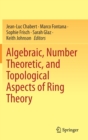 Image for Algebraic, Number Theoretic, and Topological Aspects of Ring Theory