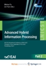 Image for Advanced Hybrid Information Processing : 6th EAI International Conference, ADHIP 2022, Changsha, China, September 29-30, 2022, Proceedings, Part II