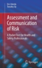Image for Assessment and communication of risk  : a pocket text for health and safety professionals