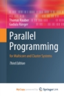 Image for Parallel Programming : for Multicore and Cluster Systems