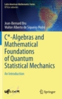 Image for C*-algebras and mathematical foundations of quantum statistical mechanics  : an introduction