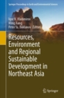 Image for Resources, Environment and Regional Sustainable Development in Northeast Asia