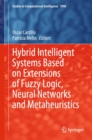 Image for Hybrid Intelligent Systems Based on Extensions of Fuzzy Logic, Neural Networks and Metaheuristics : 1096