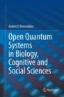 Image for Open Quantum Systems in Biology, Cognitive and Social Sciences