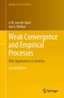 Image for Weak Convergence and Empirical Processes: With Applications to Statistics