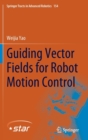 Image for Guiding Vector Fields for Robot Motion Control