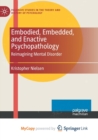 Image for Embodied, Embedded, and Enactive Psychopathology