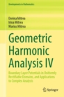 Image for Geometric Harmonic Analysis IV: Boundary Layer Potentials in Uniformly Rectifiable Domains, and Applications to Complex Analysis
