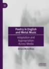 Image for Poetry in English and metal music  : adaptation and appropriation across media