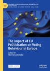 Image for The Impact of EU Politicisation on Voting Behaviour in Europe