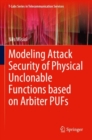 Image for Modeling Attack Security of Physical Unclonable Functions based on Arbiter PUFs