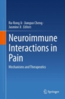 Image for Neuroimmune interactions in pain  : mechanisms and therapeutics