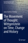 Image for Movement of Thought: Wittgenstein on Time, Change and History : 9