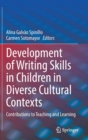 Image for Development of writing skills in children in diverse cultural contexts  : contributions to teaching and learning