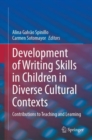 Image for Development of Writing Skills in Children in Diverse Cultural Contexts: Contributions to Teaching and Learning