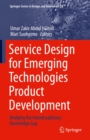 Image for Service Design for Emerging Technologies Product Development: Bridging the Interdisciplinary Knowledge Gap : 29