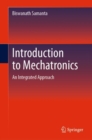 Image for Introduction to Mechatronics: An Integrated Approach