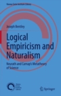 Image for Logical empiricism and naturalism  : Neurath and Carnap&#39;s meta-theory of science