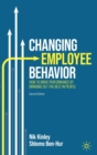 Image for Changing employee behavior  : how to drive performance by bringing out the best in people