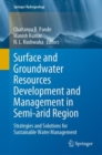 Image for Surface and Groundwater Resources Development and Management in Semi-Arid Region: Strategies and Solutions for Sustainable Water Management