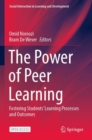 Image for The Power of Peer Learning : Fostering Students’ Learning Processes and Outcomes
