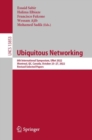 Image for Ubiquitous Networking: 8th International Symposium, UNet 2022, Montreal, QC, Canada, October 25-27, 2022, Revised Selected Papers