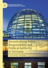 Image for Decentralising Policy Responsibility and Political Authority in Germany