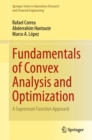 Image for Fundamentals of Convex Analysis and Optimization: A Supremum Function Approach