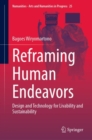 Image for Reframing human endeavors  : design and technology for livability and sustainability