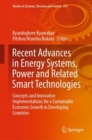 Image for Recent advances in energy systems, power and related smart technologies  : concepts and innovative implementations for a sustainable economic growth in developing countries