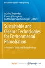Image for Sustainable and Cleaner Technologies for Environmental Remediation : Avenues in Nano and Biotechnology