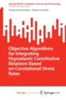 Image for Objective Algorithms for Integrating Hypoelastic Constitutive Relations Based on Corotational Stress Rates