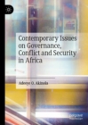Image for Contemporary Issues on Governance, Conflict and Security in Africa
