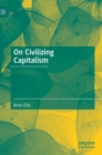 Image for On Civilizing Capitalism