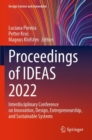 Image for Proceedings of IDEAS 2022 : Interdisciplinary Conference on Innovation, Design, Entrepreneurship, and Sustainable Systems