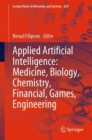 Image for Applied Articicial Intelligence: Medicine, Biology, Chemistry, Financial, Games, Engineering