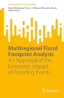 Image for Multiregional flood footprint analysis  : an appraisal of the economic impact of flooding events